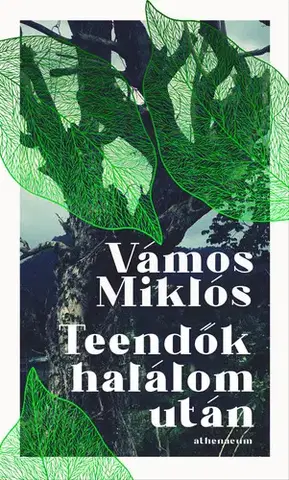 Svetová beletria Teendők halálom után - Miklós Vámos