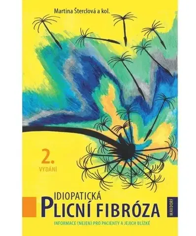 Medicína - ostatné Idiopatická plicní fibróza, 2. vydání - Martina Šterclová