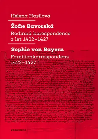 História - ostatné Žofie Bavorská / Sophie von Bayern - Hasilová Helena