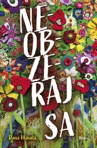 Slovenská beletria Neobzeraj sa - Dana Hlavatá
