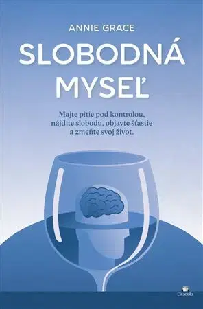 Psychológia, etika Slobodná myseľ - Annie Grace