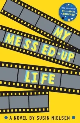 V cudzom jazyku My Messed-Up Life - Susin Nielsen