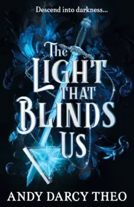 Sci-fi a fantasy The Light That Blinds Us - Andy Darcy Theo