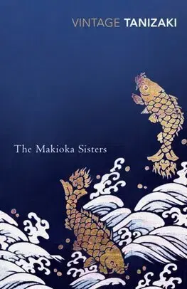 Svetová beletria The Makioka Sisters - Junichiro Tanizaki