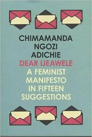Cudzojazyčná literatúra Dear Ijeawele, Or A Feminist Manifesto In Fifteen Suggestions - Chimamanda Ngozi Adichie