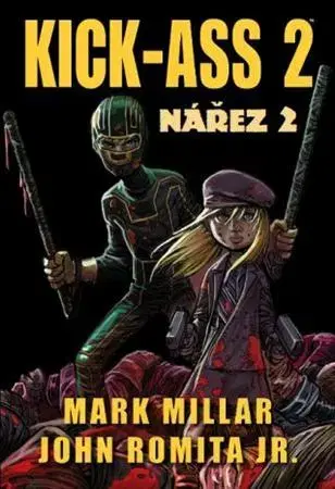 Komiksy Kick Ass: Nářez 2 - Mark Millar