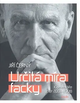 Eseje, úvahy, štúdie Určitá míra facky - Jiří Černý