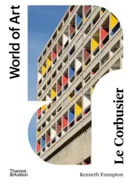 Architektúra Le Corbusier - World of Art - Kenneth Frampton