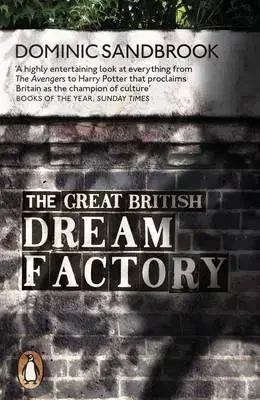 Sociológia, etnológia The Great British Dream Factory - Dominic Sandbrook