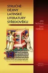 Stredovek Stručné dějiny latinské literatury středověku - Jana Nechutová