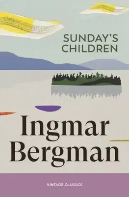 Svetová beletria Sunday's Children - Ingmar Bergman,Joan Tate