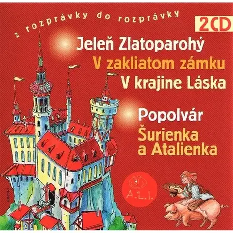 Rozprávky A.L.I. Rozprávka - Jeleň zlatoparohý/Popolvár 2CD