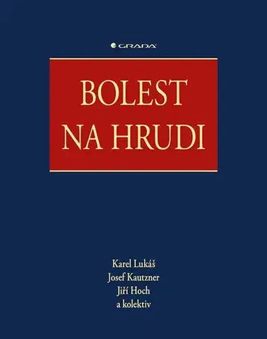 Medicína - ostatné Bolest na hrudi - Kolektív autorov