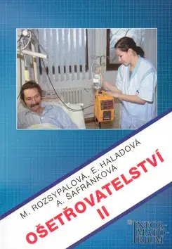 Učebnice pre SŠ - ostatné Ošetřovatelství II - Marie Rozsypalová,Kolektív autorov