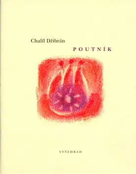 Náboženstvo - ostatné Poutník - Chalíl Džibráni