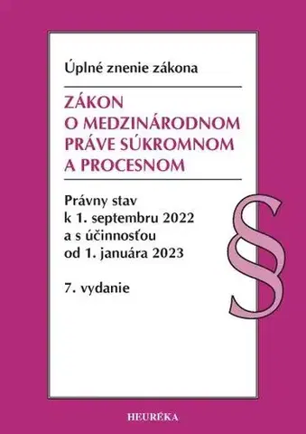 Právo - ostatné Zákon o medzinárodnom práve súkromnom a procesnom. Úzz, 7. vydanie, 2022