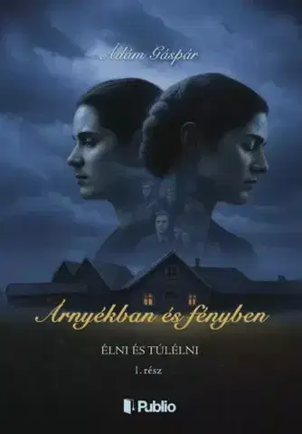Svetová beletria Árnyékban és fényben I. - Ádám Gáspár