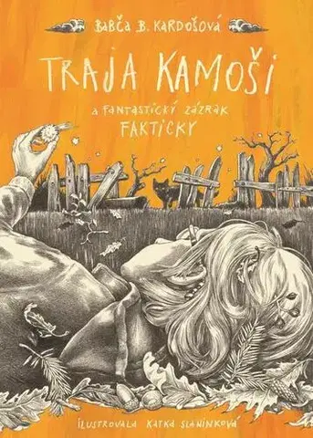 Pre deti a mládež - ostatné Traja kamoši a fantastický zázrak - Barbora Kardošová