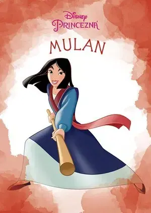 Rozprávky Princezná - Mulan - Kolektív autorov