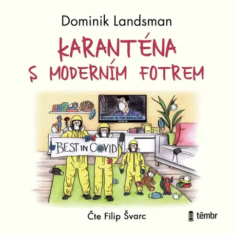 Humor a satira Témbr Karanténa s moderním fotrem