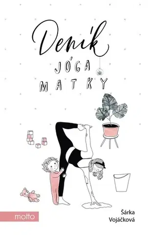 Česká beletria Deník jóga matky - Šárka Vojáčková