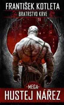 Sci-fi a fantasy Bratrstvo krve 3 - Mega hustej nářez - František Kotleta
