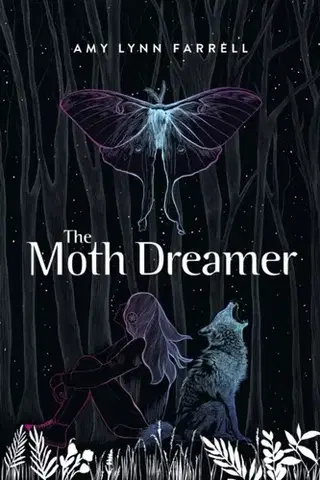 Young adults The Moth Dreamer - Amy Lynn Farrell
