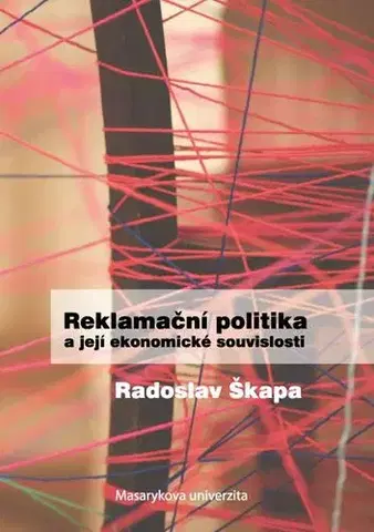 Pre vysoké školy Reklamační politika a její ekonomické souvislosti - Škapa Radoslav