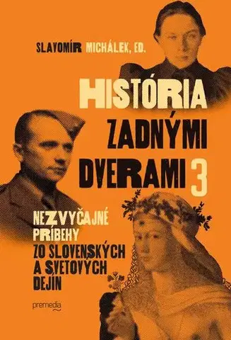 História - ostatné História zadnými dverami 3 - Slavomír Michalek