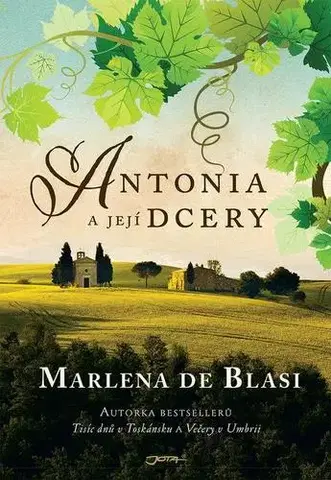 Svetová beletria Antonia a její dcery - Marlena De Blasi,Simoneta Dembická
