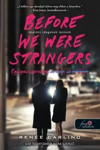 Romantická beletria Before We Were Strangers - Mielőtt idegenek lettünk - Renée Carlino