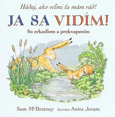 Leporelá, krabičky, puzzle knihy Já sa vidím! Hádaj, ako veľmi ťa mám rád! - Kolektív autorov
