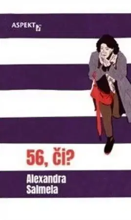 Beletria - ostatné 56, či?, 2.vydanie - Alexandra Salmela
