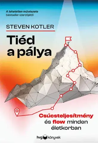 Zdravie, životný štýl - ostatné Tiéd a pálya - Steven Kotler