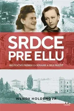 Skutočné príbehy Srdce pre Ellu - Wendy Holden
