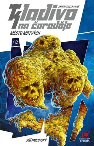 Sci-fi a fantasy Kladivo na čaroděje 2: Město mrtvých - Jiří Pavlovský