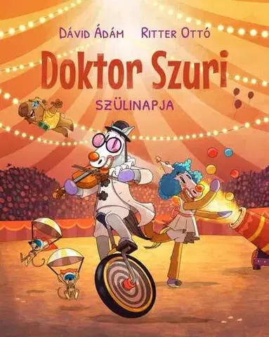 Rozprávky Doktor Szuri szülinapja - Ádám Dávid