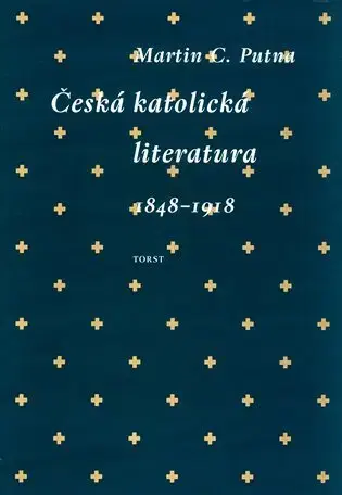 Sociológia, etnológia Česká katolická literatura v evropském kontextu - Martin C. Putna