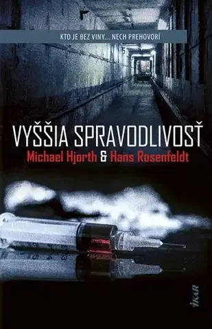 Detektívky, trilery, horory Vyššia spravodlivosť - Michael Hjorth,Hans Rosenfeldt