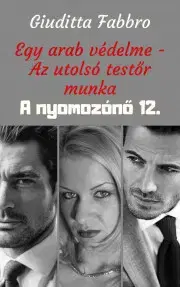 Detektívky, trilery, horory Egy arab védelme - Giuditta Fabbro