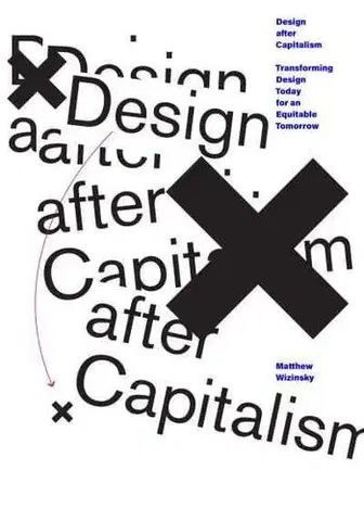 Dizajn, úžitkové umenie, móda Design after Capitalism - Matthew Wizinsky