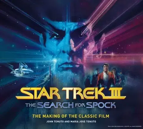 Hudba - noty, spevníky, príručky Star Trek III: The Search for Spock - The Making of the Classic Film - John Tenuto,Maria Jose Tenuto