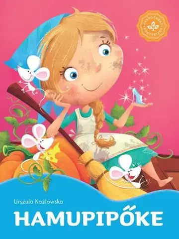 Rozprávky Hamupipőke – Kedvenc meséim - Urszula Kozlowska