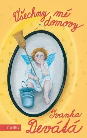 Humor a satira Všechny mé domovy, 3. vydání - Ivanka Devátá,Iva Hüttnerová