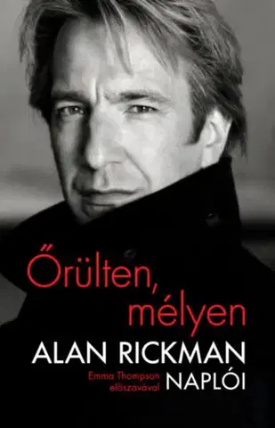 Film, hudba Őrülten, mélyen - Alan Rickman naplói - Alan Rickman