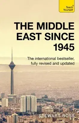Svetové dejiny, dejiny štátov The Middle East since 1945 - Ross Stewart