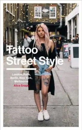 Krása, móda, kozmetika Tattoo Street Style - Alice Snape