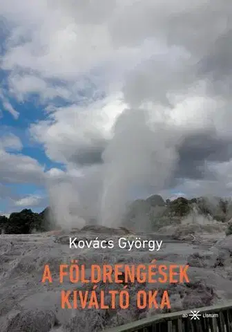 Geografia, geológia, mineralógia A földrengések kiváltó oka - György Kovács