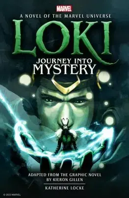 Sci-fi a fantasy Loki: Journey Into Mystery Prose Novel - Katherine Locke