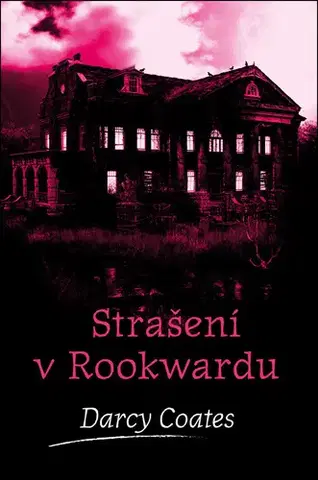 Detektívky, trilery, horory Strašení v Rookwardu - Darcy Coates